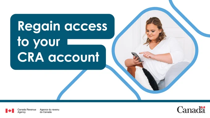 A person is looking at their cellphone in an indoor space. The text reads: “Regain access to your CRA account”