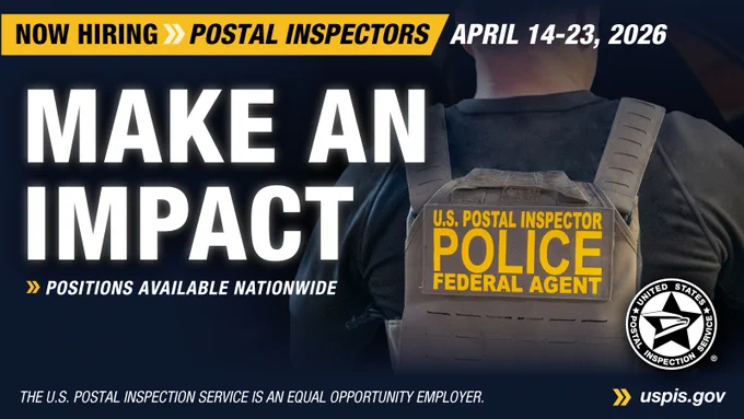 Recruitment image for U.S. Postal Inspectors that says, "Now Hiring Postal Inspectors: Make an Impact" in bold font. The hiring window is for April 14 - 23, 2026.