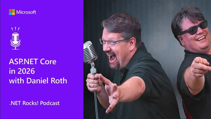 The .NET Rocks Podcast presenters playfully holding mics. Text reads: .NET Rocks Podcast.ASP.NET Core in 2026 with Daniel Roth