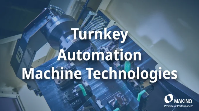 Drive efficiency, productivity and profitability with Makino. Our Turnkey and Integration services combine application engineering expertise, automation and precision machining to deliver guaranteed cycle times and verified capability levels.

Makino
Promise of Performance

