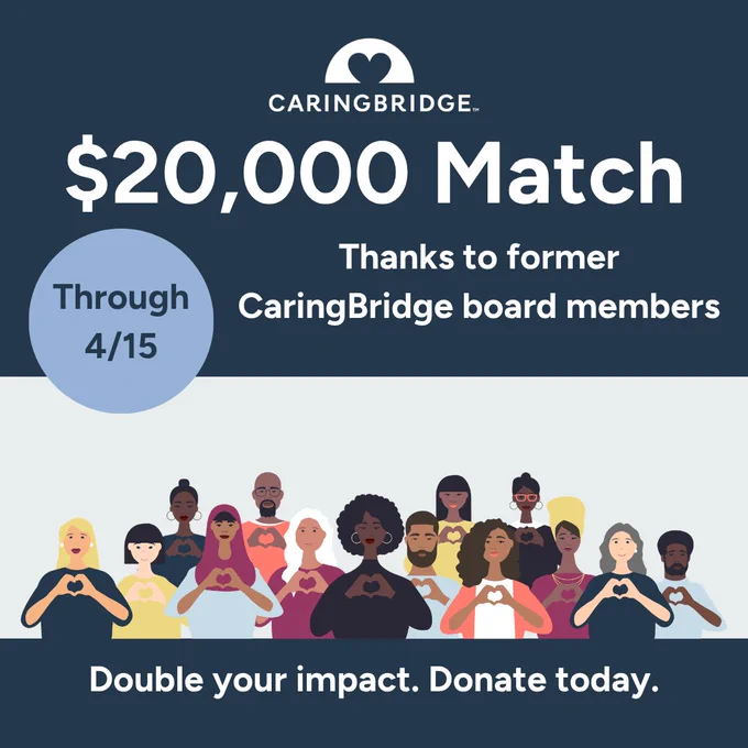 CaringBridge offers a $20,000 donation match through April 15, supported by former board members.