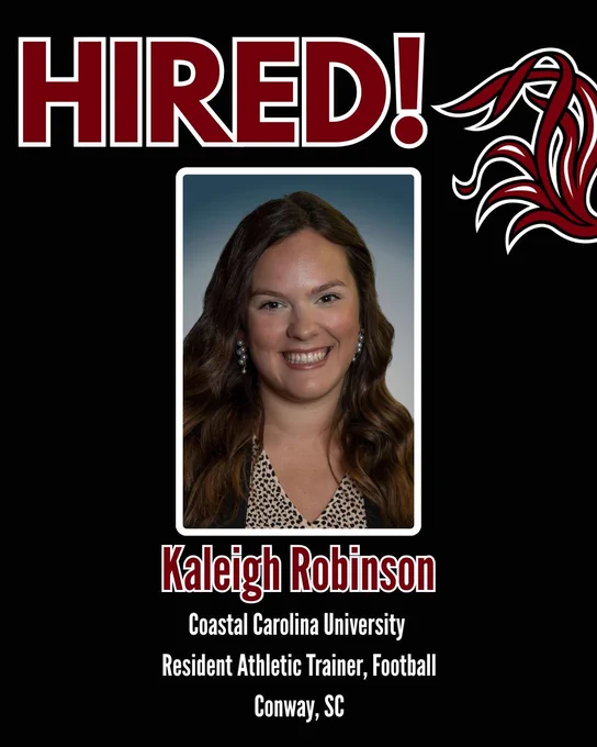 Graphic announcing that Kaleigh Robinson was hired as a Resident Athletic Trainer for football at Coastal Carolina University in Conway, SC