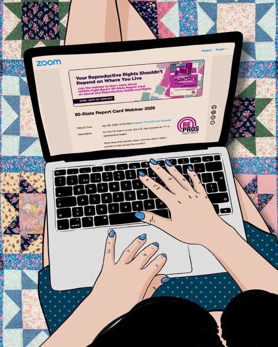 Digital illustration of a person with a laptop in their lap, wearing a polka dot blue dress and lying on a quilted bed. On the laptop screen, there is the Zoom registration site for the 50-State Report Card Webinar 2026. At the top, a banner reads: "your reproductive rights shouldn't depend on where you live."