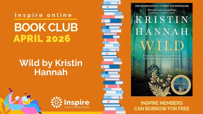Picture showing the book choice for the Inspire online Book Club for April 2026.   Wild by Krisitn Hannah.