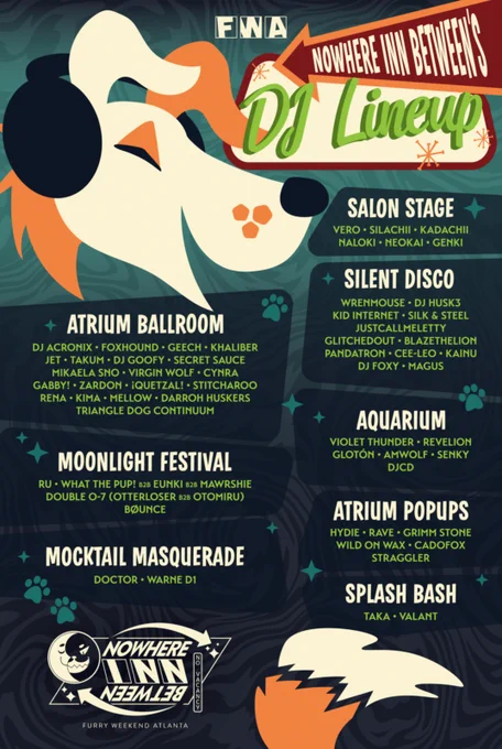 ATRIUM BALLROOM DJS
DJ Acronix
Foxhound
Geech
KHALIBER
Jet
TAKUM
DJ Goofy
SECRET SAUCE
Mikaela Sno
Virgin Wolf
Cynra
Gabby!
Zardo
¡Quetzal!
Stitcharoo
Rena
Kima 
Mellow 
Darroh Huskers
Triangle Dog Continuum

SALON STAGE DJS
Vero
Silachii
Kadachii
Naloki
Neokai
Genki

MOONLIGHT FESTIVAL DJS
Ru
What the PUP! b2b eunki b2b Mawrshie
Double O-7 (Otterloser b2b Otomiru)
Bøunce

SILENT DISCO DJS
WrenMouse
DJ Husk3
Kid Internet
Silk & Steel
JustCallMeLetty
GLITCHEDOUT
BlazetheLion
PandaTron
Cee-Leo
Kainu
DJ Foxy
Magus

ATRIUM POPUP SETS DJS
Hydie
RAVE
Grimm Stone
Wild on Wax
CadoFox
Straggler

AQUARIUM DJS
Violet Thunder
REVELION
GLOTÓN
AMWolf
Senky
DJCD

Mocktail Masquerade DJs
Doctor
Warne D1

Splash Bash
Taka
Valant
