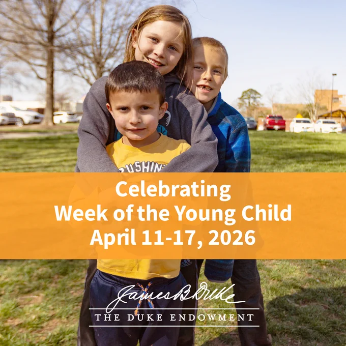 Children standing together and smiling in a grassy area. Text overlay reads: "Celebrating Week of the Young Child April 11-17, 2026." The Duke Endowment logo is at the bottom.