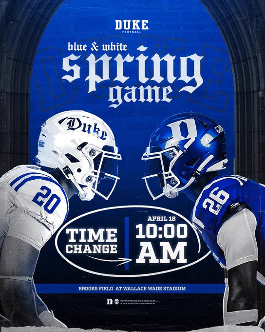Duke Football's blue and white spring game has been moved to 10 a m on Saturday April 18