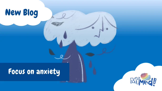 A graphic of a cartoon cloud that looks worried and has water droplets dripping from them. The text says, "New blog. Focus on anxiety. MyMind".