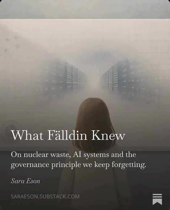 AI policy: What Fälldin Knew
On nuclear waste, Al systems and the governance principle we keep forgetting.
