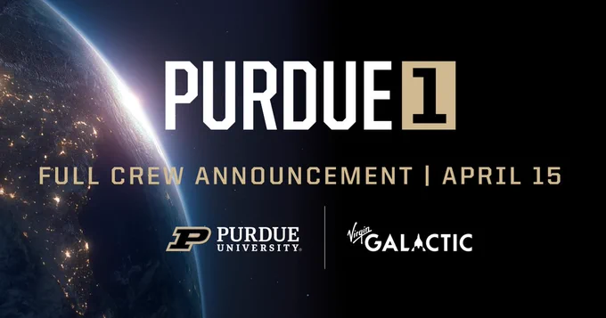 A graphic with the Earth and space in the background. Text in the foreground says: "Purdue 1, Full Crew Announcement, April 15, Purdue University, Virgin Galactic.