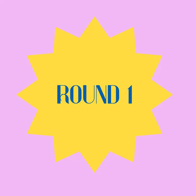 Blue text “Round 1” on a yellow starburst on a pink background