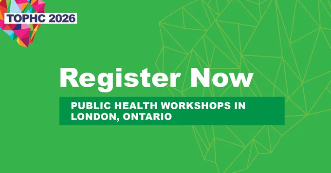 TOPHC 2026 Register Now: Public Health Workshops in London, Ontario