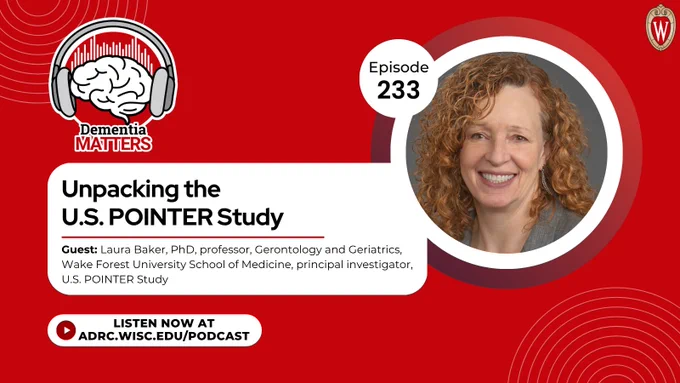 A graphic promoting the latest episode of "Dementia Matters". On the right is a photo of guest Dr. Laura Baker. Underneath the podcast logo is the episode title, "Unpacking the U.S. POINTER Study"