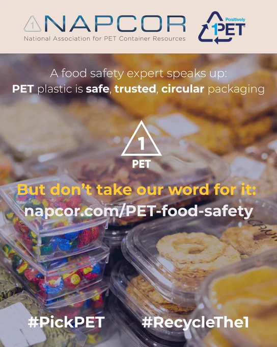 Graphic from NAPCOR and Positively PET showing clear PET (#1) food containers holding items like cookies, candy, and prepared foods. Text reads: “A food safety expert speaks up: PET plastic is safe, trusted, circular packaging.” The image highlights the #1 PET recycling symbol and directs viewers to napcor.com/PET-food-safety, with hashtags #PickPET and #RecycleThe1.