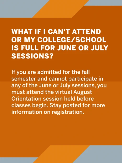 Text discussing options if a college or school is full for June or July sessions. It advises attending a virtual August orientation session if admitted for fall but unable to join earlier sessions. Further information is forthcoming.