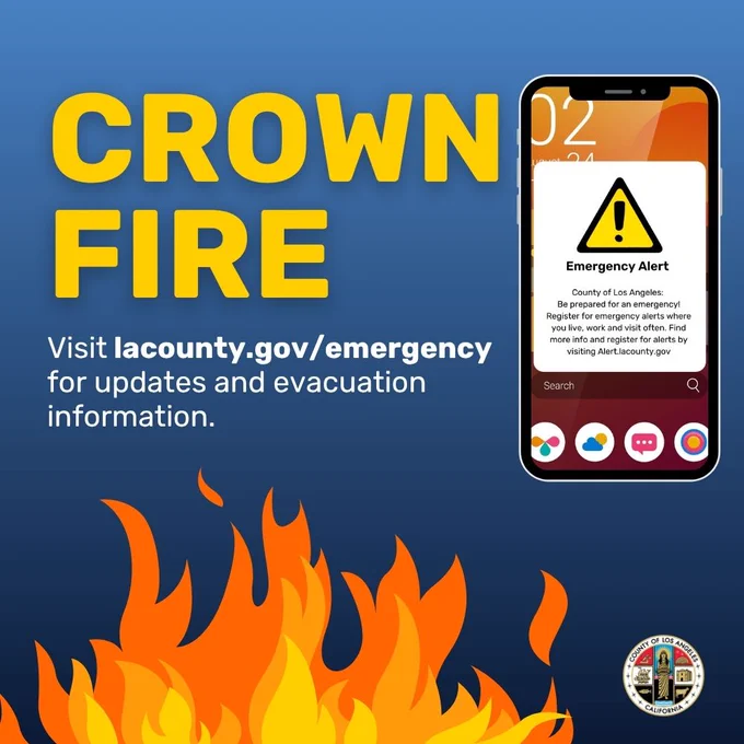 Crown Fire - Visit lacounty.gov/emergency for updates and evacuation information.