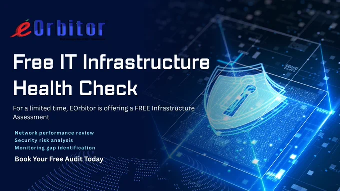 eOrbitor free IT infrastructure health check. Glowing blue cybersecurity shield on dark navy background. Limited-time free assessment covering network review, security risk analysis, and monitoring gaps. Book your free audit today.