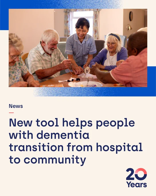 A diverse group of elderly individuals and a caregiver engage in arts and crafts around a table in a warm, well-lit room. The caregiver, wearing a blue uniform, assists participants with their activities, fostering a supportive environment. Below the image, text reads: "New tool helps people with dementia transition from hospital to community." A "20 Years" logo is at the bottom right.