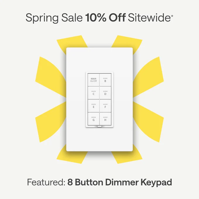 Spring is a great time to upgrade your lighting. Replace a basic switch with the Insteon 8-Button Dimmer Keypad and control up to eight individual lights or groups from one spot.

Set scenes like “Good Morning” or “All Off” with a single tap, while reducing wall clutter with one clean, customizable keypad.

Take 10% off sitewide before the sale ends tomorrow. A simple upgrade that makes everyday control easier.