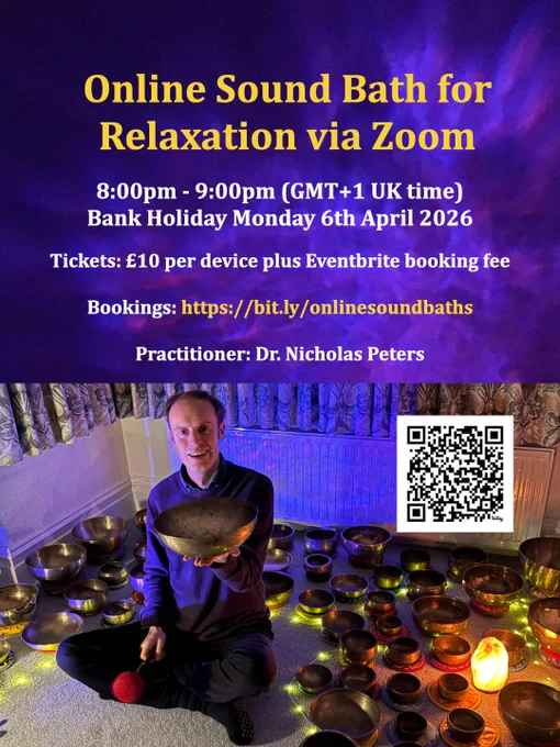 Event poster by Dr. Nicholas Peters with text that reads:

"Online sound bath for relaxation via Zoom.
8:00pm - 9:00pm (GMT 1 UK time).
Bank Holiday Monday 6th April 2026
Tickets: £10 per device plus Eventbrite booking fee.
Bookings: https://www.eventbrite.co.uk/e/1986365850731
Practitioner: Dr. Nicholas Peters"

Below the text there is a photograph of Dr. Nicholas Peters smiling whilst holding one of his antique Manipuri singing bowls. He is surrounded by a lot of different-sized Himalayan singing bolws resting on brocade cushion pads/rings. There is an illuminated Himalayan salt lamp and a string of fairy lights amongst the collection of bowls. There is also an auorora projection behind him. There is a scannable QR code on the centre-right of the poster to take the viewer to the booking page on Eventbrite.

#soundbath #singingbowls #himalayansingingbowls #Manipurisingingbowl #soundbowls #soundhealing #soundtherapy sound bath healing therapy