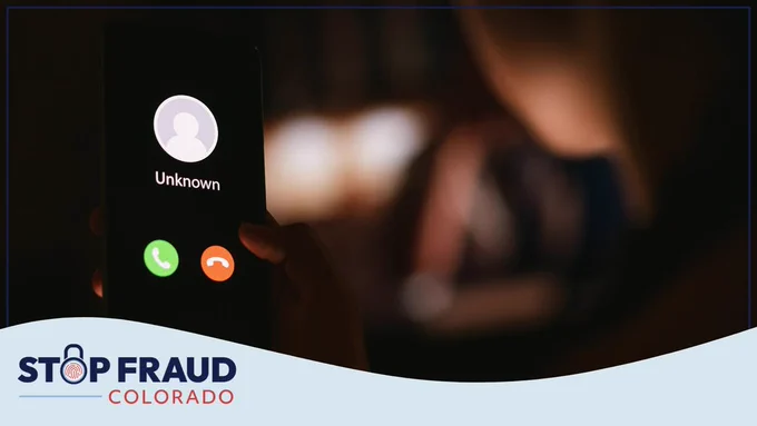 A person holding a smartphone displaying an incoming call from an unknown number, with the "Stop Fraud Colorado" logo on the bottom left.
