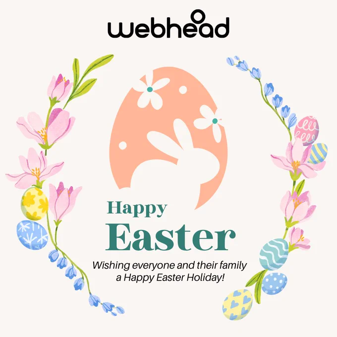 Graphic from Webhead wishing a Happy Easter. The design features a pastel Easter egg with a bunny silhouette in the center, surrounded by flowers and decorated eggs. The message reads “Happy Easter” and “Wishing everyone and their family a Happy Easter Holiday,” conveying a seasonal greeting focused on celebration, renewal and spending time with loved ones.