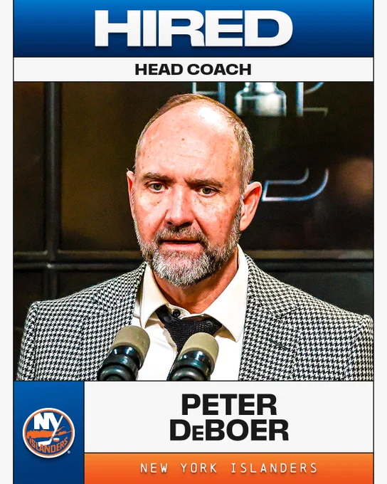 Top: White and black text on blue and white backgrounds that reads \"Hired. Head coach\".\n\nMiddle: A headshot photo of Peter DeBoer speaking at a podium with microphones.\n\nBottom: Black and white text on white and orange backgrounds next to the Islanders logo that reads \"Peter DeBoer. New York Islanders\".