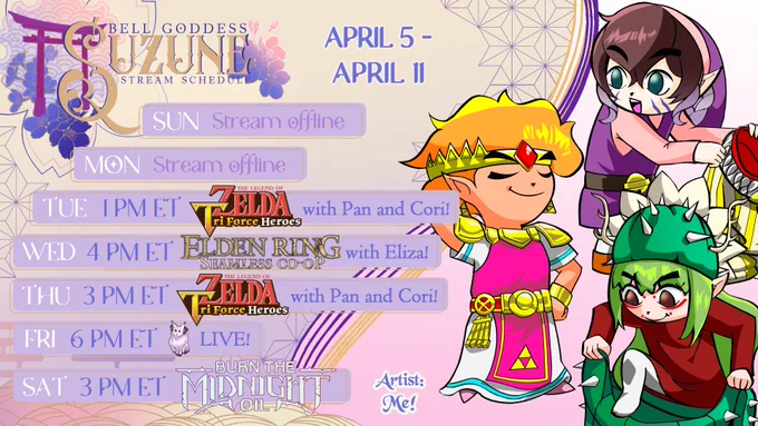 
Schedule for 4/05 - 4/11:
Tues, 1 PM ET: Tri Force Heroes with @PantequilloCD and @CorianderVT 
Wed, 4 PM ET: Elden Ring seamless co-op with @ElizardVT 
Thurs, 3 PM ET: Tri Force Heroes with Pan and Cori
Fri, 6 PM ET: LIVE!
Sat, 3 PM ET: Burn the Midnight Oil!