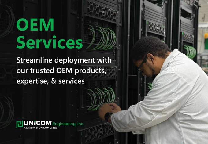 OEM Services. Streamline deployment with our trusted OEM products, expertise, & services.