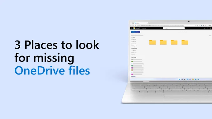 Text beside a render of a Windows 11 laptop with Microsoft OneDrive on-screen says 3 places to look for missing OneDrive files.