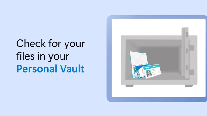 Text beside a graphic of the OneDrive Personal Vault says check for your files in your Personal Vault.