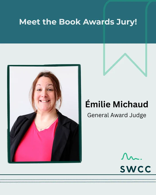 Headshot of Émilie Michaud, General Award Judge for the SWCC Book Awards, smiling at the camera. She is wearing a pink top and black blazer. Text reads: "Meet the Book Awards Jury!"