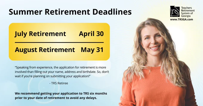 Blue and yellow gradient background with woman smiling. Text stating TRSGA summer retirement deadlines with a testimonial quote from a TRS retiree.