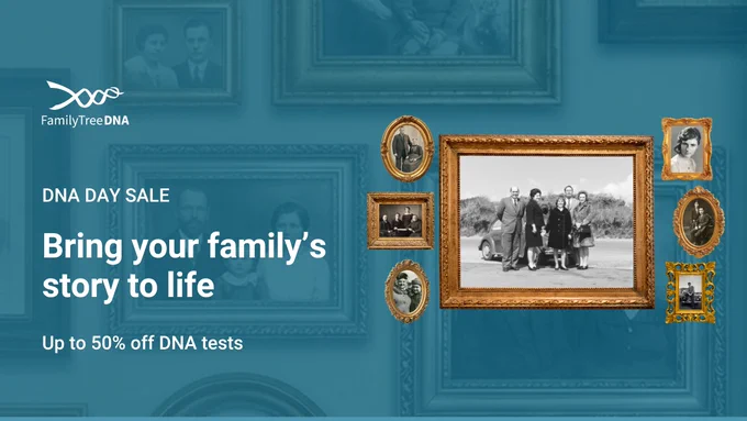 Teal background with vintage family portraits and text reading “DNA Day Sale—Up to 50% off DNA tests” and “Bring your family’s story to life.”