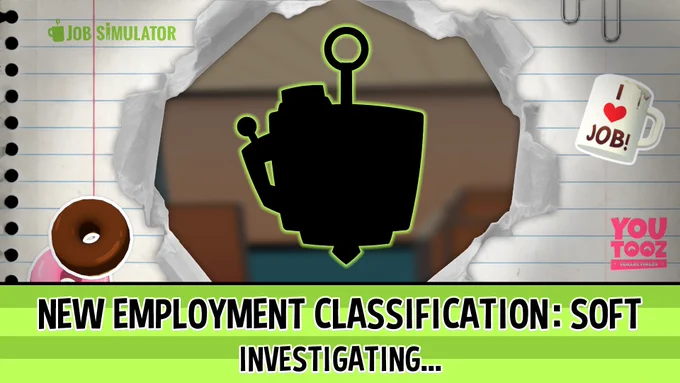 A teaser graphic for a Job Simulator collaboration with Youtooz. The background looks like a piece of notebook paper with a jagged hole torn through the center, revealing the silhouette of a JobBot-style character with a glowing green outline. The Job Simulator logo is in the top left, and the Youtooz Collectibles logo is in the bottom right. Decorative elements include a chocolate-frosted donut, a pink donut, and a coffee mug that says "I Heart JOB!" At the bottom, a large green banner reads, "NEW EMPLOYMENT CLASSIFICATION: SOFT INVESTIGATING..."