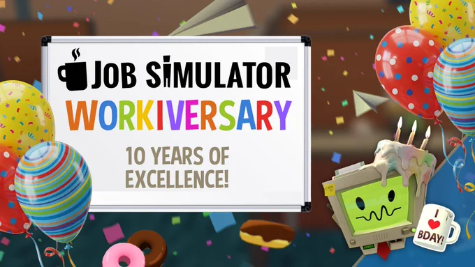 A festive celebration banner for the VR game "Job Simulator." In the center, a whiteboard features the game’s logo, a coffee mug icon, and the colorful text "WORKIVERSARY: 10 YEARS OF EXCELLENCE!" The background is filled with floating colorful balloons, confetti, donuts, and a paper airplane. In the bottom right corner, a green CRT-monitor robot character JobBot wears a melting birthday cake as a hat with three lit candles, next to a mug that says "I Heart BDAY!"
