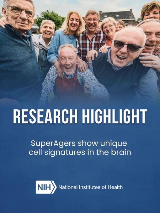 A group of smiling older adults are gathered together, looking at the camera. The text on the image reads: "Research Highlight: SuperAgers show unique cell signatures in the brain." The National Institutes of Health logo is at the bottom.