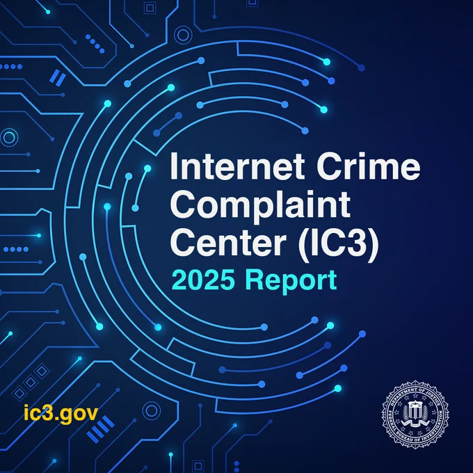 'Internet Crime Complaint Center (IC3) 2025 Report' prominently displayed on a blue background with circuit patterns and the text . The website URL 'ic3.gov' is included at the bottom, along with the FBI seal.