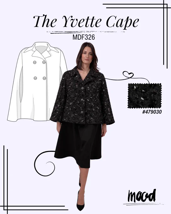 Graphic for The Yvette Cape MDF326 sewing pattern. A model wears a black sequin textured cape style jacket over a black dress. On the left is a line drawing of the cape pattern. On the right is a black sequined fabric swatch labeled #479030. Mood logo at the bottom.


