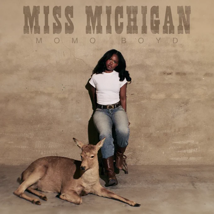  MISS MICHIGAN (EP)
👤 MOMO BOYD 
🗓 APR 10