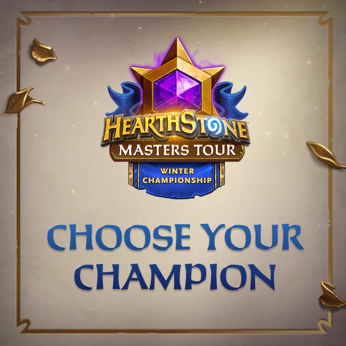 Hearthstone Masters Tour: Winter Championship. Text says, \"CHOOSE YOUR CHAMPION.\" The Hearthstone logo features a purple jewel in a gold star, with blue ribbons and golden leaves around the edges.