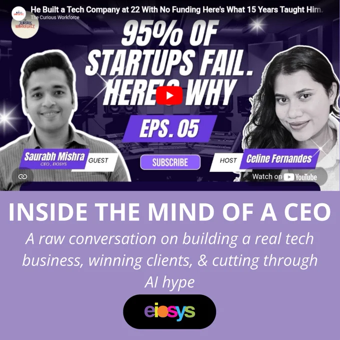 A Podcast conversation capturing CEO, Saurabh Mishra sharing lessons from building Eiosys, including client-focused delivery, long-term growth, and the transition from traditional development to AI-powered solutions.