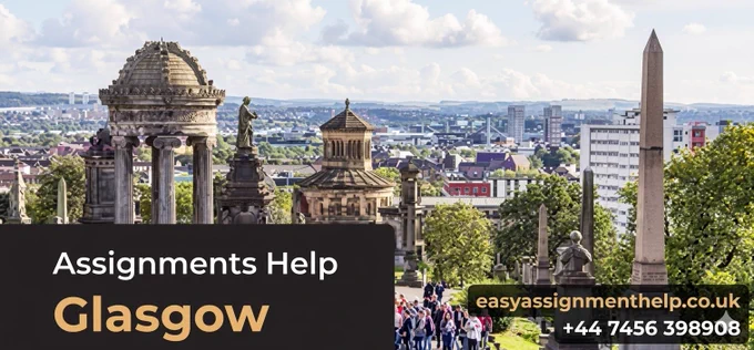 Panorama of the Glasgow skyline from the Necropolis, featuring historic monuments in the foreground. Text overlays include "Assignments Help Glasgow" on the left and "easyassignmenthelp.co.uk |  44 7456 398908" on the bottom right.