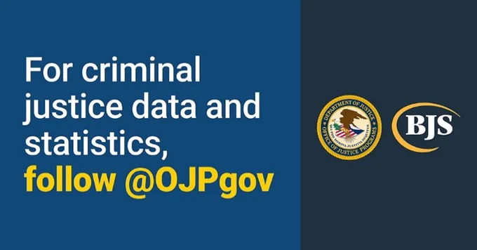 For criminal justice data and statistics, follow @OJPgov. Department of Justice seal and BJS logo on the right side.