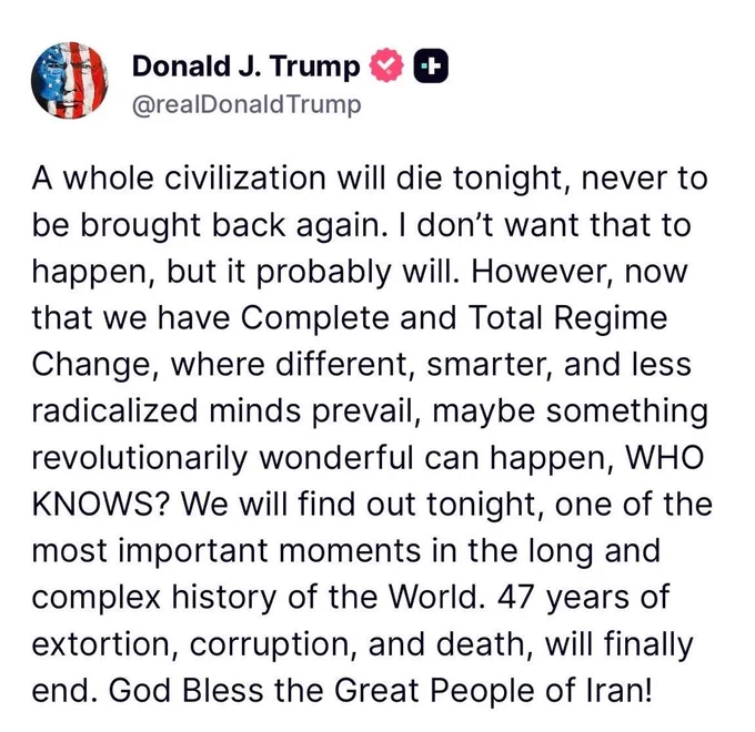Donald Trump post threatening Iran, saying “a whole civilisation will die tonight.”