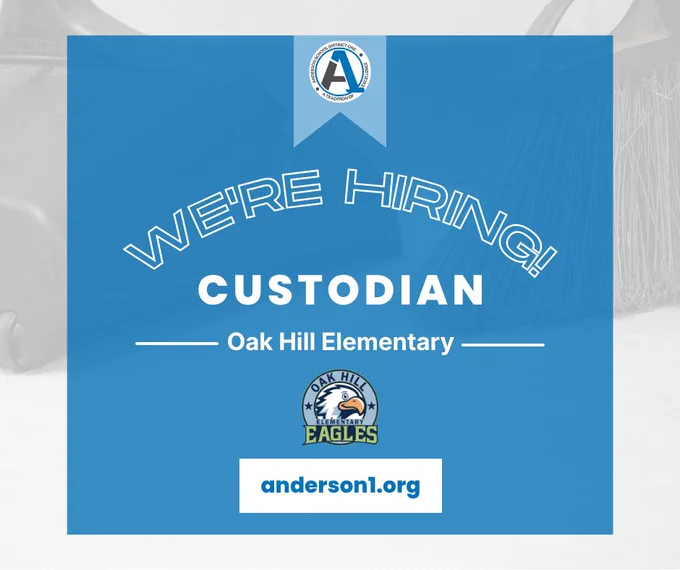 A picture of a broom with the message that says we're hiring a custodian at Oak Hill Elementary School with the Anderson One and Oak Hill logos. Apply at anderson1.org