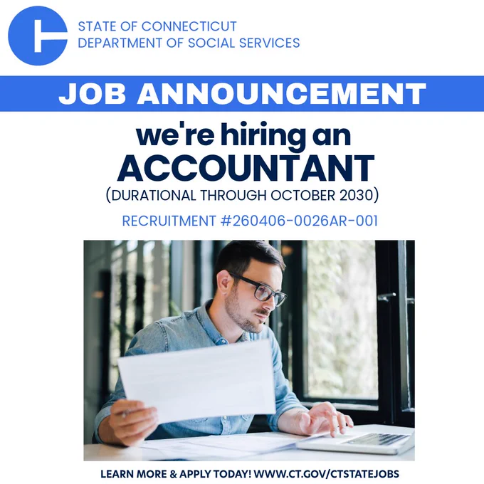 This is a job announcement indicating that the CT Department of Social Services is hiring for a durational accountant through October 2030. Learn more at ct.gov/ctstatejobs and search for recruitment 260406-0026AR-001.