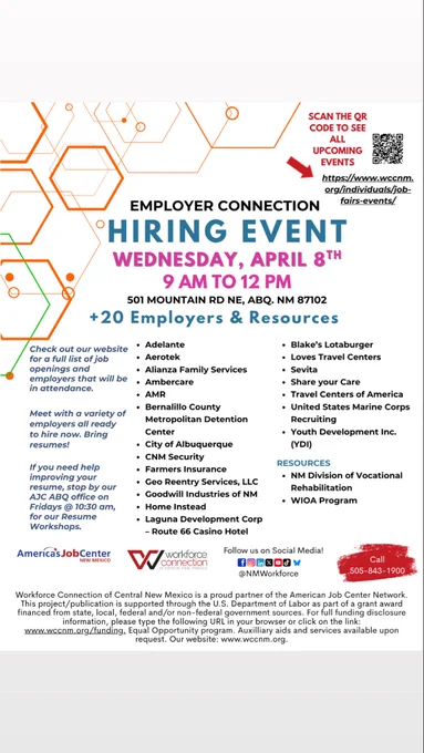 America’s Job Center Albuquerque is hosting a hiring event on Wednesday, April 8th from 9 AM to noon featuring 20 plus employers. Stop by 501 Mountain rd. NE ABQ 87102 to meet employers hiring now. Call 505-843-1900 to learn more.