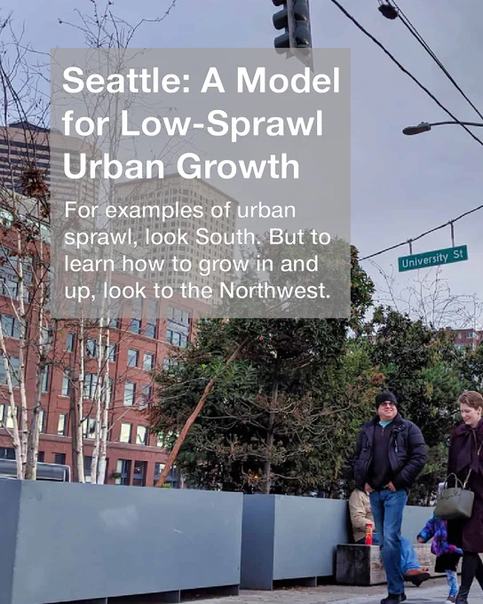 The image features a city street scene in Seattle, focusing on a pathway with people walking next to planters and trees. In the background, tall buildings make up the background. A signage for "University St" is visible. Text overlay discusses Seattle as a model for low-sprawl urban growth, saying: Seattle: A Model for Low-Sprawl Urban Growth - for examples of urban sprawl, look South. But to learn how to grow in and up, look to the Northwest"