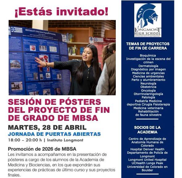 A Spanish-language version of the same MBSA Senior Project Poster Session flyer. The header reads "¡Estás invitado!" (You're invited!). The Longmont High School Advanced Placement logo appears in the upper right. The same photo of a student presenting a research poster is included. Bold text announces: "Sesión de Pósters del Proyecto de Fin de Grado de MBSA, Martes, 28 de abril, Jornada de Puertas Abiertas, 18:00–20:00 h | Instituto Longmont." A paragraph below invites the MBSA Class of 2026 to join students from the Medicine and Biosciences Academy as they present their senior practicum experiences and final projects. The right panel lists the same topics and academy partners, translated into Spanish.